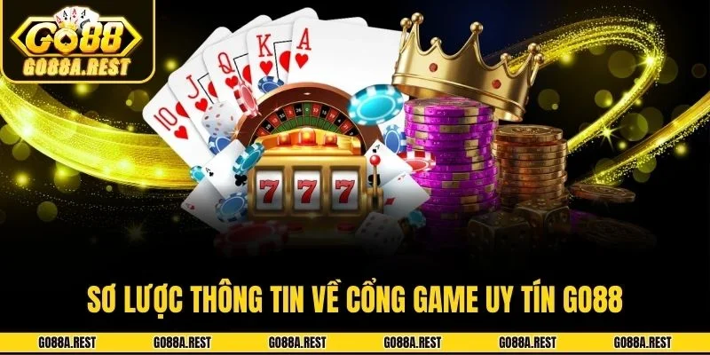 Sơ lược thông tin về cổng game uy tín Go88